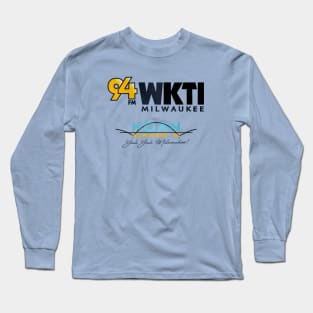 94 WKTI FM • Yah Yah Milwaukee! Long Sleeve T-Shirt